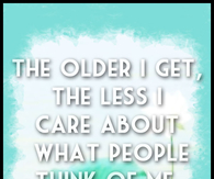The older I get
