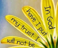 In God have I put my trust