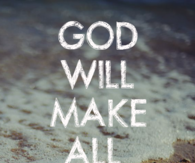 God will make all things new