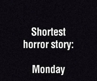 Shortest Horror Story