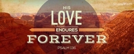 His love endures forever