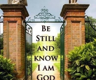 Be still and know