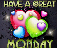 have a great monday