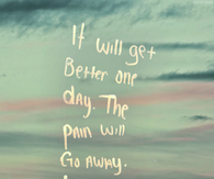 it will get better one day