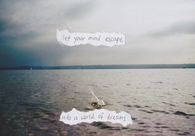 Let your mind escape into a world of dreams