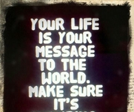 your life