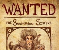 Wanted: The Sanderson Sisters