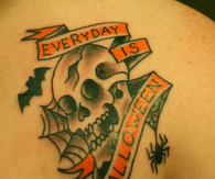 Everyday is halloween tattoo 