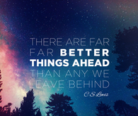 There are far far better things ahead