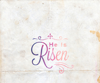 He is risen