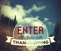Enter the gates with thanksgiving
