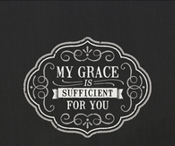 My grace is sufficient for you
