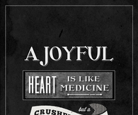 A joyful heart is like medicine