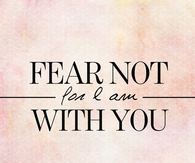 Fear not