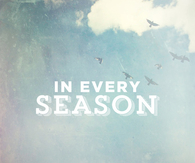 In every season
