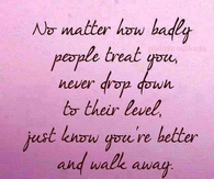 no badly how people treat you