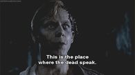 This is the place where the dead speak