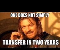 One does not simply transfer in two years