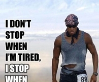 I stop when im done