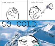So cold