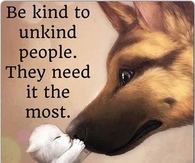 Be kind to unkind people