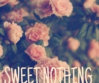 Sweet nothing