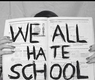 We All Hate School