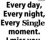Every Moment I Miss You