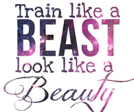 Train like a beast, look like a beauty