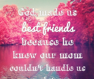 God made us best friends