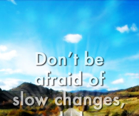 Don't be afraid