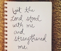 The Lord stood with me