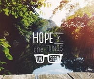Hope in things unseen