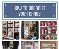 How To Organize Your Chaos