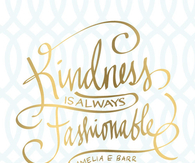 Kindness is always fashionable