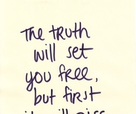 The truth will set you free