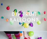 DIY Fruit Balloons