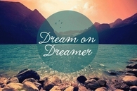 Dream on dreamer