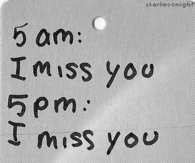 I miss you
