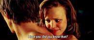 I love you, did you know that?