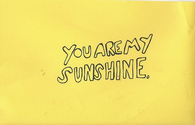 You are my sunshine
