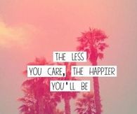 The Less You Care