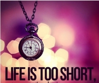 Life Is Too Short