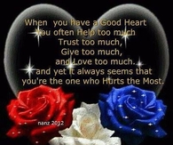when you have a good heart