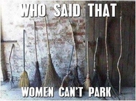 Who said that women cant park
