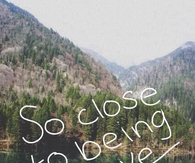 So close to being in love