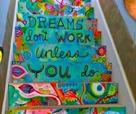 Dreams don't work unless you do