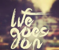 Life Goes On