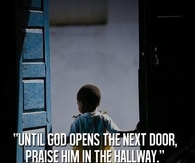 Until God opens the next door