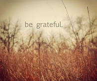 Be grateful